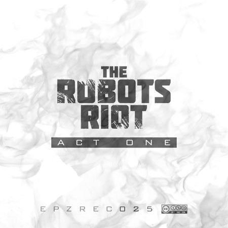  VA - The Robots Riot. Act One (2010)