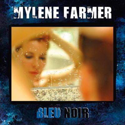  Mylene Farmer - Bleu Noir (2010)
