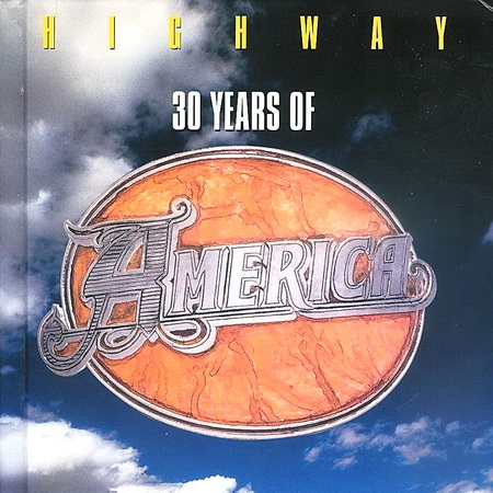  America - Highway. 30 Years Of ... (2000) 3CD