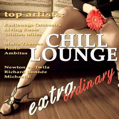  Extraordinary Chill Lounge (Best Of Downbeat Chillout Pop Pearls) (2010)