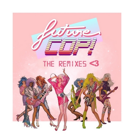 Futurecop! - The Remixes <3 (2010)