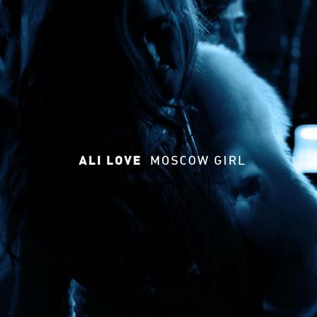  Ali Love - Moscow Girl (2011) single