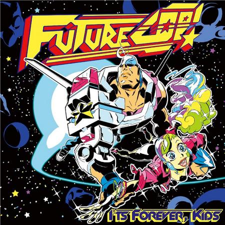  Futurecop! - It's Forever, Kids (2010)