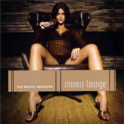  Sinners Lounge - The Erotic Sessions (2006)