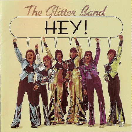  The Glitter Band - Hey! (1974)