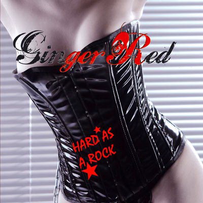 Ginger Red – Hard As A Rock (2010)