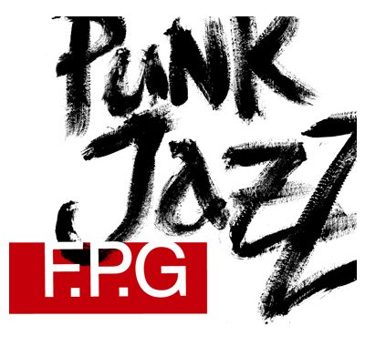  F.P.G. - Punk Jazz (2008)