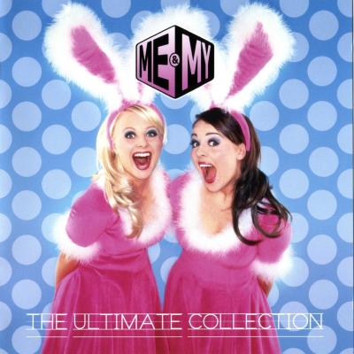  Me & My - The Ultimate Collection (2007)