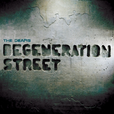  The Dears - Degeneration Street (2011)