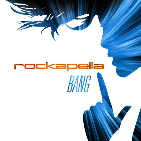  Rockapella - Bang! (2010)