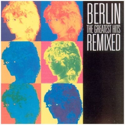  Berlin - The Greatest Hits Remixed (2000)