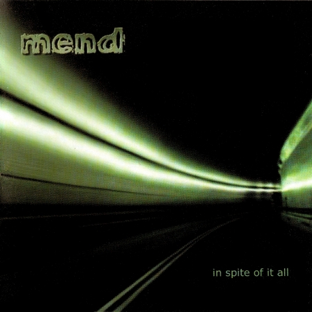  Mend - In Spite Of It All (2008)
