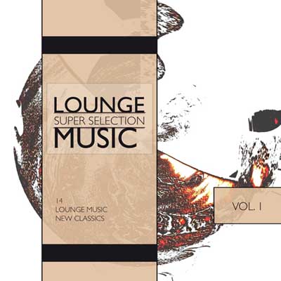  Lounge Music: Super Selection Vol. 1 (2011)