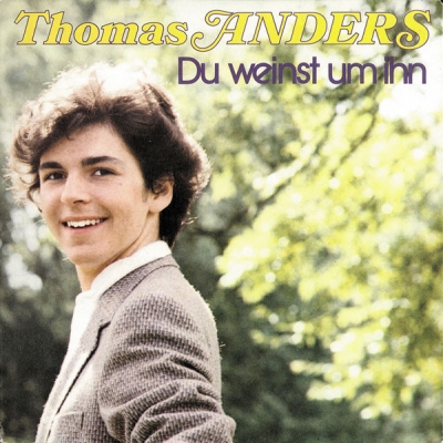  Thomas Anders - Du Weinst Um Ihn (1980) Single
