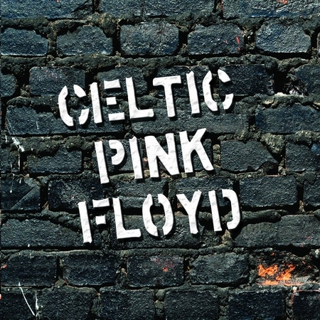  Celtic Pink Floyd - Celtic Pink Floyd (2011)