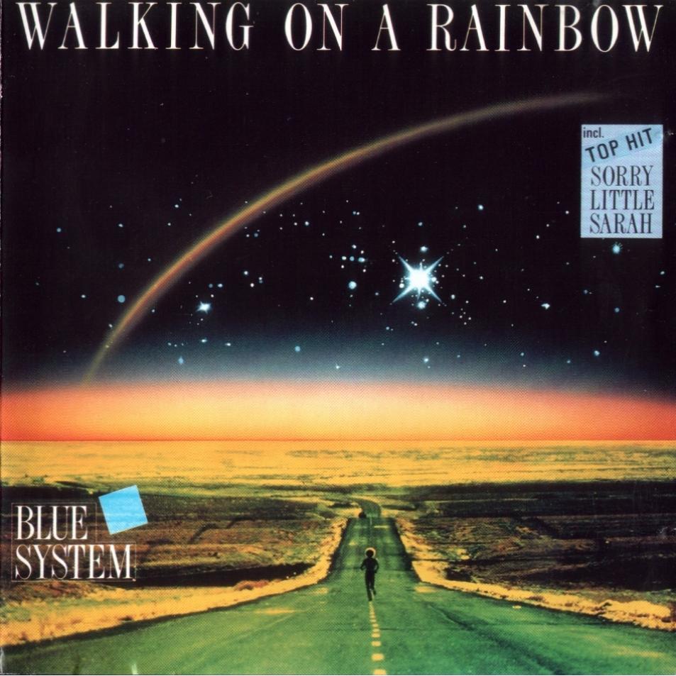  Blue System - Walking On A Rainbow (1987)