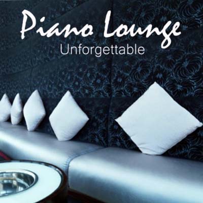  Piano Lounge Music - Unforgettable (2011)