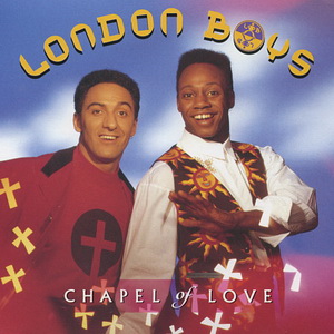  London Boys - Chapel Of Love (1990) single