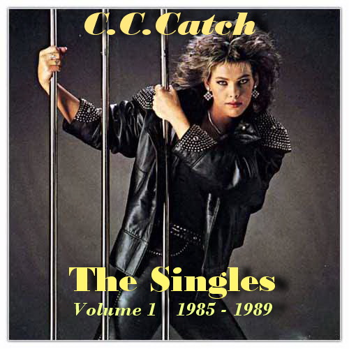  C.C.Catch - The Singles Volume 1 (1985 - 1989)