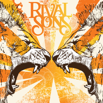  Rival Sons - Before the Fire (2009)