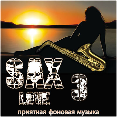  Sax & Love 3 (2011)