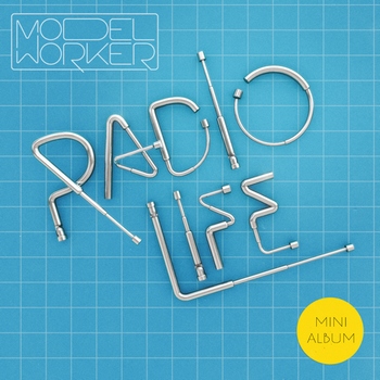 Model Worker - Radio Life (2011)
