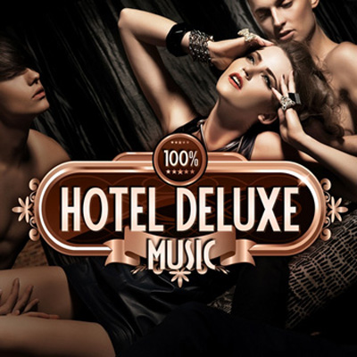  100% Hotel Deluxe Music (2012)