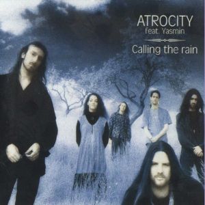  Atrocity feat Yasmin - Calling The Rain (1995)