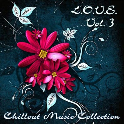  L.O.V.E. Vol.3: Chillout Music Collection (2012)