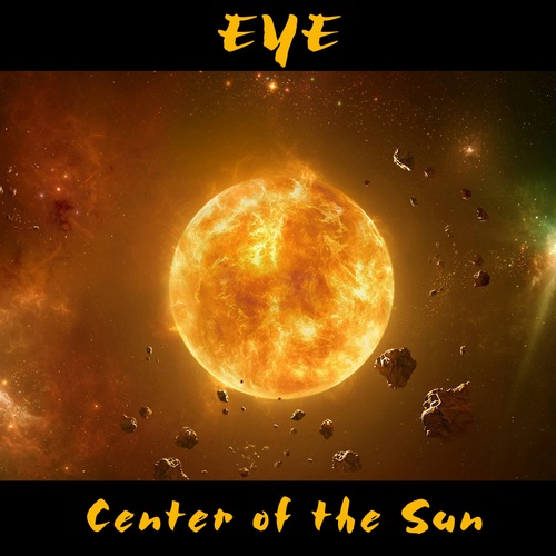  EYE - Center Of The Sun (2011)
