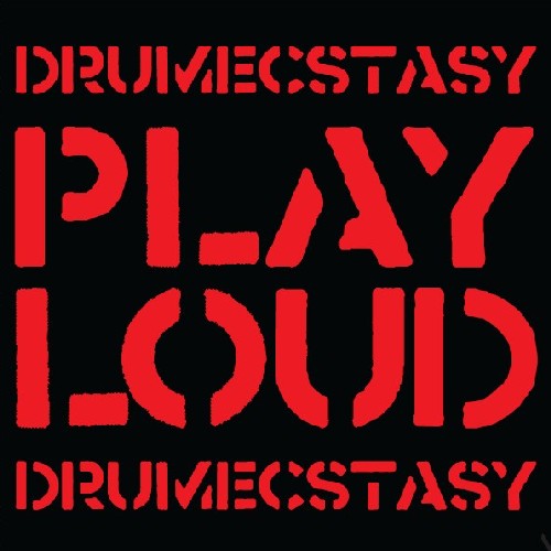  Drum Ecstasy - Play Loud (2012)
