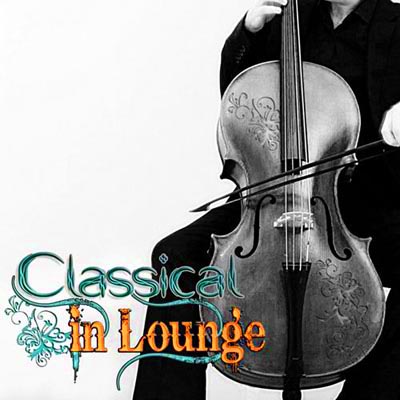  Classical in Lounge Volume 1 (2012)