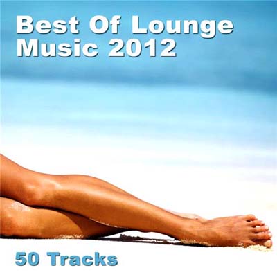  Best Of Lounge Music 2012 (2012)
