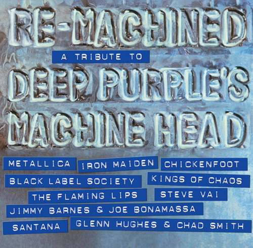  Re-Machined. A Tribute To Deep Purple's Machine Head (2012)