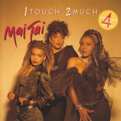  Mai Tai - 1 Touch 2 Much (1986)