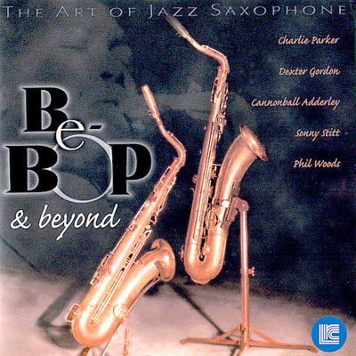  The Art of Jazz Saxophone - Be-Bop & Beyond (2012)