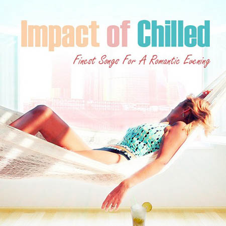  Impact Of Chilled (2012)