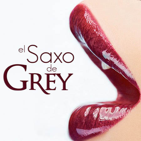  El Saxo de Grey (2012)