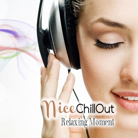  Nice Chillout. Relaxing Moment (2012)