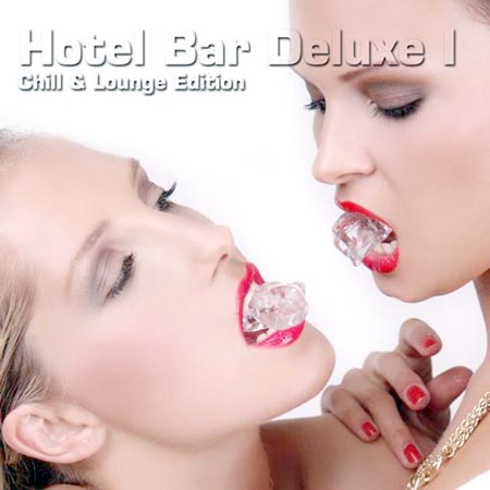  Hotel Bar Deluxe (Chillout & Lounge Edition) (2012)