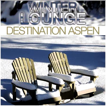  Winter Lounge: Destination Aspen (2012)