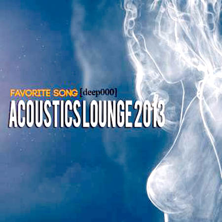  Acoustics Lounge 2013. Favorite Song (2013)