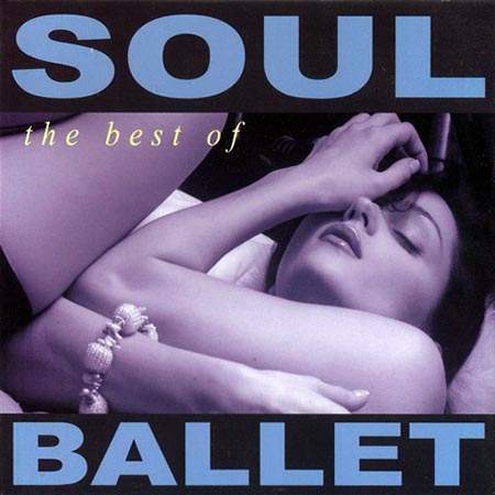  Soul Ballet - The Best Of Soul Ballet (2012)