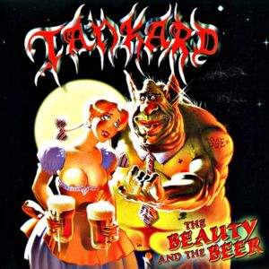  Tankard - The Beauty And The Beer (2006)