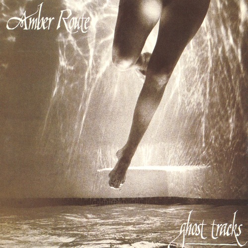 Amber Route - Ghost Tracks (1983)