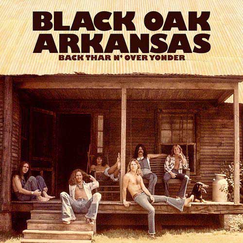  Black Oak Arkansas - Back Thar n' Over Yonder (Deluxe Version) 2013