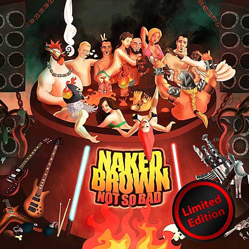  Naked Brown - Not so Bad (Limited Edition) 2014 (Lossless + mp3)