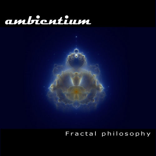  Ambientium - Fractal Philosophy (2009) Lossless + mp3