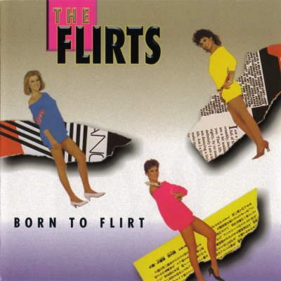  The Flirts - Born to Flirt (1984)