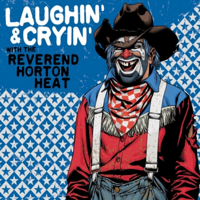  Reverend Horton Heat - Laughin' & Cryin' (2009)